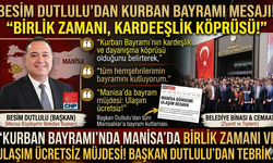 Besim Dutlulu’dan Bayram Mesajı Birlik Zamanı!