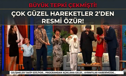 Büyük Tepki Çekmişti! Çok Güzel Hareketler 2'den Resmi Özür