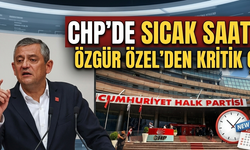 CHP’de Sıcak Saatler: Özgür Özel'den Kritik Çıkış!