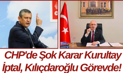 CHP'de Şok Karar Kurultay İptal, Kılıçdaroğlu Görevde!