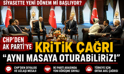 CHP’den AK Parti’ye Kritik Çağrı Aynı Masaya Oturabiliriz!
