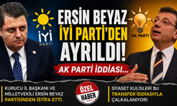Ersin Beyaz İYİ Parti'den Ayrıldı! AK Parti İddiası...