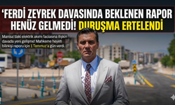 Ferdi Zeyrek Davasında Beklenen Rapor Henüz Gelmedi!