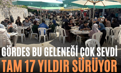 Gördes Bu Geleneği Çok Sevdi Tam 17 Yıldır Sürüyor