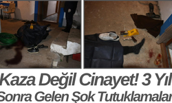 Kaza Değil Cinayet! 3 Yıl Sonra Gelen Şok Tutuklamalar..