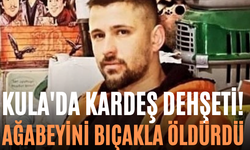 Kula'da Kardeş Dehşeti! Ağabeyini Bıçakla Öldürdü