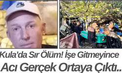 Kula’da Sır Ölüm! İşe Gitmeyince Acı Gerçek Ortaya Çıktı...