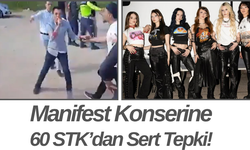 Manifest Konserine 60 STK’dan Sert Tepki!