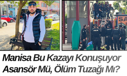 Manisa Bu Kazayı Konuşuyor Asansör Mü, Ölüm Tuzağı Mı?