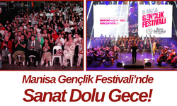 Manisa Gençlik Festivali’nde Sanat Dolu Gece!