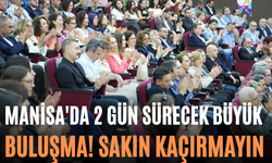 Manisa'da 2 Gün Sürecek Büyük Buluşma! Sakın Kaçırmayın