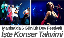 Manisa’da 6 Günlük Dev Festival! İşte Konser Takvimi