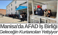 Manisa'da AFAD İş Birliği Geleceğin Kurtarıcıları Yetişiyor