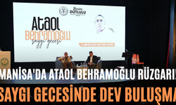 Manisa'da Ataol Behramoğlu Rüzgarı! Saygı Gecesinde Dev Buluşma