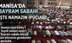 Manisa’da Bayram Sabahı İşte Namazın İpuçları!