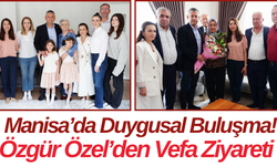 Manisa’da Duygusal Buluşma! Özgür Özel’den Vefa Ziyareti