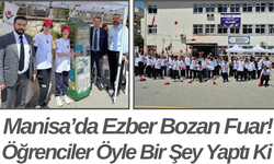 Manisa’da Ezber Bozan Fuar! Öğrenciler Öyle Bir Şey Yaptı Ki