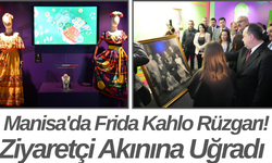 Manisa'da Frida Kahlo Rüzgarı! Ziyaretçi Akınına Uğradı