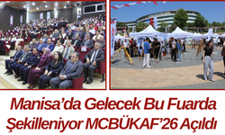 Manisa’da Gelecek Bu Fuarda Şekilleniyor MCBÜKAF’26 Açıldı