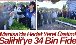 Manisa'da Hedef Yerel Üretim! Salihli'ye 34 Bin Fide