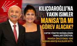 Manisa’da Kılıçdaroğlu’na Yakın İsimler  Görev Alacak?