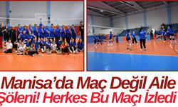 Manisa’da Maç Değil Aile Şöleni! Herkes Bu Maçı İzledi