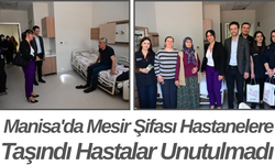 Manisa'da Mesir Şifası Hastanelere Taşındı Hastalar Unutulmadı