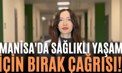 Manisa'da Sağlıklı Yaşam İçin "Bırak" Çağrısı!