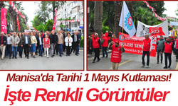 Manisa'da Tarihi 1 Mayıs Kutlaması! İşte Renkli Görüntüler