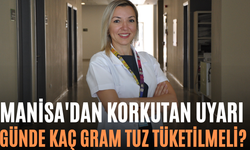 Manisa'dan Korkutan Uyarı Günde Kaç Gram Tuz Tüketilmeli?