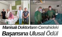 Manisalı Doktorların Cerrahideki Başarısına Ulusal Ödül