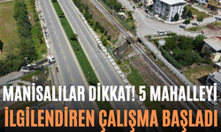Manisalılar Dikkat! 5 Mahalleyi İlgilendiren Çalışma Başladı