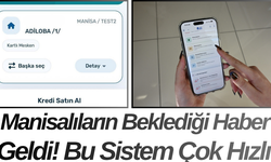 Manisalıların Beklediği Haber Geldi! Bu Sistem Çok Hızlı