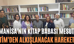 Manisa'nın Kitap Babası Mesut Tim'den Alkışlanacak Hareket