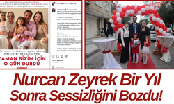 Nurcan Zeyrek Bir Yıl Sonra Sessizliğini Bozdu!