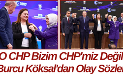 O CHP Bizim CHP'miz Değil Burcu Köksal'dan Olay Sözler