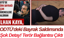 ODTÜ’deki Bayrak Saldırısında Şok Detay! Terör Bağlantısı Çıktı