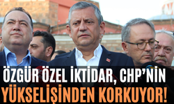 Özgür Özel İktidar, CHP’nin Yükselişinden Korkuyor!"