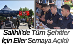 Salihli'de Tüm Şehitler İçin Eller Semaya Açıldı