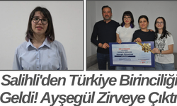 Salihli'den Türkiye Birinciliği Geldi! Ayşegül Zirveye Çıktı