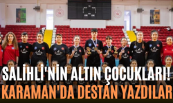 Salihli'nin Altın Çocukları! Karaman'da Destan Yazdılar