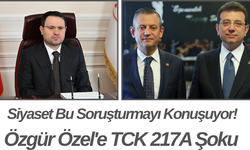Siyaset Bu Soruşturmayı Konuşuyor! Özgür Özel'e TCK 217A Şoku