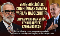 Yenişehirlioğlu Cumhurbaşkanımıza Yapılan Hadsizliktir!
