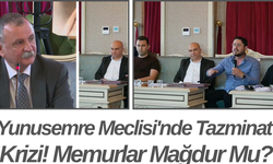 Yunusemre Meclisi'nde Tazminat Krizi! Memurlar Mağdur Mu?