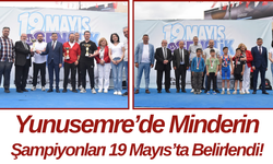 Yunusemre’de Minderin Şampiyonları 19 Mayıs’ta Belirlendi!