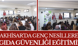 Akhisar’da Genç Nesillere Gıda Güvenliği Eğitimi!