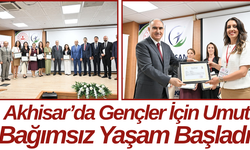 Akhisar’da Gençler İçin Umut Bağımsız Yaşam Başladı