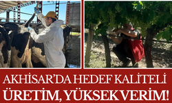 Akhisar’da Hedef Kaliteli Üretim, Yüksek Verim!