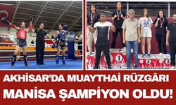 Akhisar'da Muaythai Rüzgârı Manisa Şampiyon Oldu!