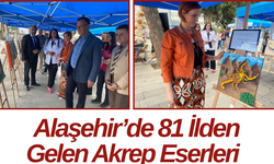 Alaşehir’de 81 İlden Gelen Akrep Eserleri